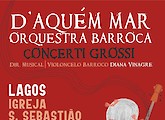 Orquestra Barroca D’Aquém Mar apresenta Concerti Grossi em Lagos e Vila Real de Santo António