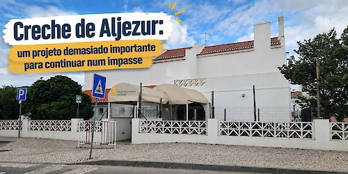 Vereadores do PS dizem que Creche de Aljezur é um projecto demasiado importante para continuar num impasse