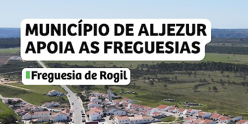 Município de Aljezur apoia Freguesia de Rogil