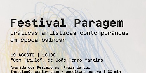 Festival PARAGEM chega a Lagos com práticas artísticas contemporâneas entre a Praia da Luz e o Centro Cultural de Lagos
