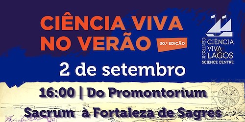 “Do Promontorium Sacrum à Fortaleza de Sagres: Uma viagem pela História” | 2 de setembro