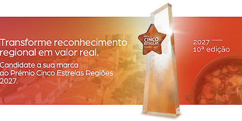 Estão abertas as candidaturas ao PRÉMIO CINCO ESTRELAS REGIÕES 2027