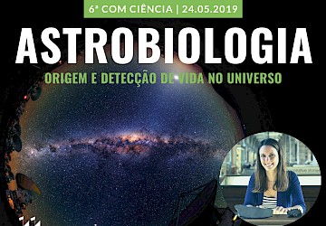 Centro Ciência Viva de Lagos recebe  "Astrobiologia - Origem e Detecção de Vida no Universo"