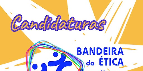 Bandeira da Ética | Prepare já a sua Candidatura!