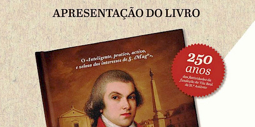 Vila Real de Santo António assinala 250 anos com lançamento de obra sobre o seu primeiro governador