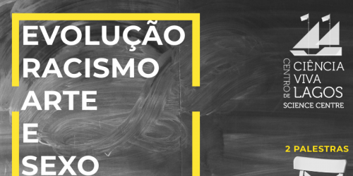 O Centro Ciência Viva de Lagos  recebe o premiado investigador Rui Diogo em  “Evolução, Racismo, Arte e Sexo”