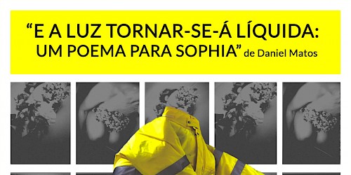 Última criação do coreógrafo Daniel Matos “E a Luz Tornar-se-á Líquida: um poema para Sophia” em Lagos