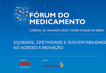 Equidade, Efectividade e Sustentabilidade no acesso à inovação em debate no Fórum do Medicamento