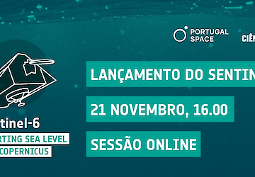Ciência Viva e Agência Espacial Portuguesa em emissão on-line dedicada ao lançamento do Sentinel 6