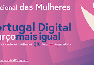 "Portugal Digital mais igual" pelo fomento da igualdade de género: «Faltam mulheres na Tecnologia»