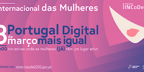 "Portugal Digital mais igual" pelo fomento da igualdade de género: «Faltam mulheres na Tecnologia»