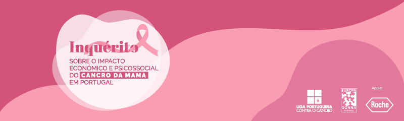 Inquérito online para avaliar impacto económico e psico-social do Cancro da Mama em Portugal