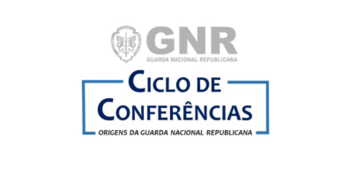 GNR promove Ciclo de Conferências sobre "Origens da Guarda Nacional Republicana"