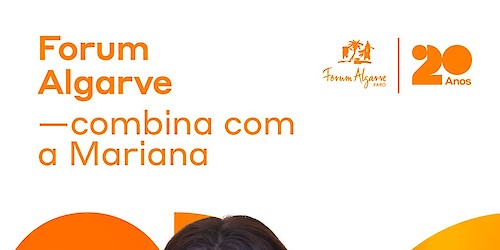 Forum Algarve celebra 20 anos com a campanha "A Combinar Consigo"