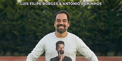 "O TEU TALK SHOW" com António Raminhos e Luís Filipe Borges ao vivo no Centro Cultural de Lagos