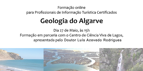 Associação de Guias Intérpretes e Centro Ciência Viva de Lagos promovem acção de formação sobre a Geodiversidade do Algarve