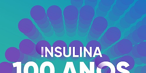 Sessão online celebra centenário da descoberta da insulina