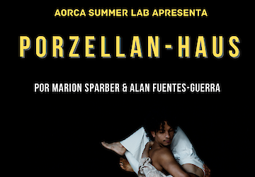 AORCA apresenta espectáculo de dança contemporânea criado e dirigido por Marion Sparber e Alan Fuentes Guerra