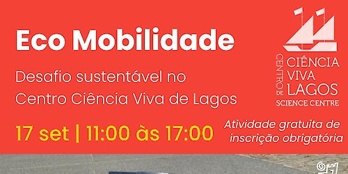 Centro Ciência Viva de Lagos lança desafio sustentável "Eco Mobilidade"