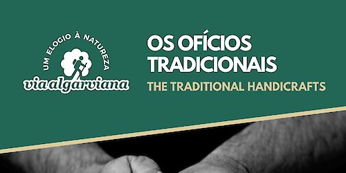 "Via Algarviana – Um Elogio à Natureza: Os Ofícios Tradicionais" em exposição no Centro de Interpretação de Vila do Bispo
