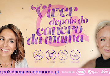 Campanha “Viver depois do Cancro da Mama” pretende apoiar sobreviventes da doença