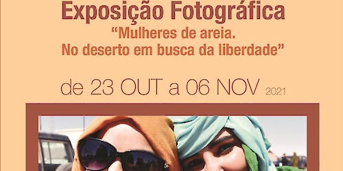 Exposição "Mulheres de areia. No deserto em busca da liberdade"