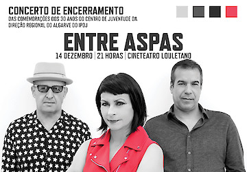 "Entre Aspas" convidam os "The Black Teddys", "Mateus Verde" e "Saída de Emergência" em concerto único no Cineteatro Louletano, nos 30 anos do Centro de Juventude do IPDJ Algarve