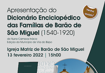 Apresentação do “Dicionário Enciclopédico das Famílias de Barão de São Miguel”